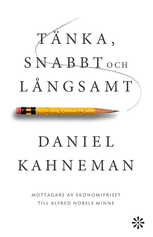 Kahneman, Daniel | Tänka, snabbt och långsamt