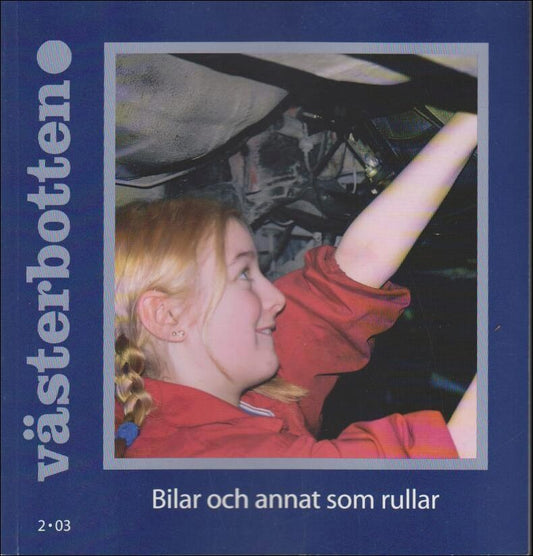 Västerbotten | 2003 / 2 : Bilar och annat som rullar