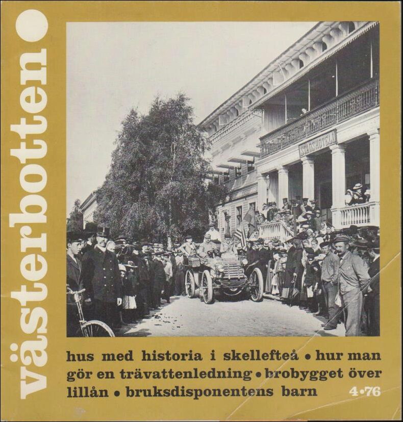 Västerbotten | 1976 / 4 : Hus med historia i Skellefteå