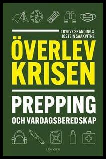 Skanding, Trygve | Överlev krisen : Prepping och vardagsberedskap