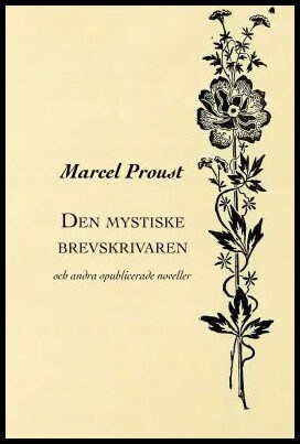 Proust, Marcel | Den mystiske brevskrivaren : Och andra opublicerade noveller