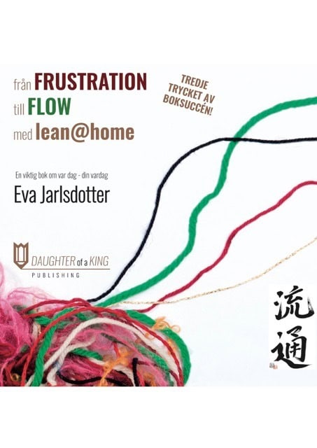 Jarlsdotter, Eva | Från frustration till flow med lean@home