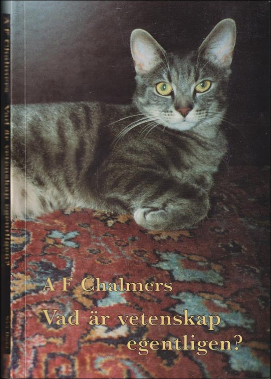 Chalmers, Alan F. | Vad är vetenskap egentligen? : Om väsen och status hos vetenskapen och dess metoder