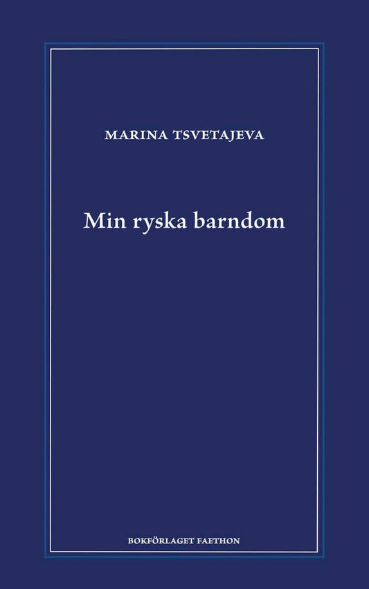 Tsvetajeva, Marina | Min ryska barndom