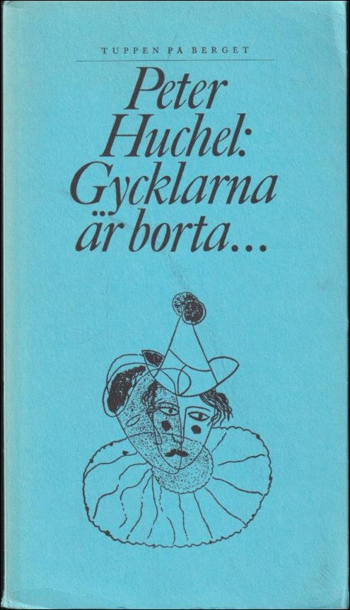 Huchel, Peter | Gycklarna är borta