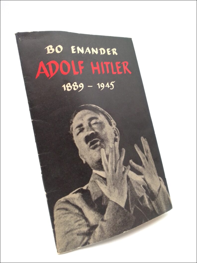 Enander, Bo | Adolf Hitler 1889-1945 : Tal i Sveriges Radio den 1 maj 1945