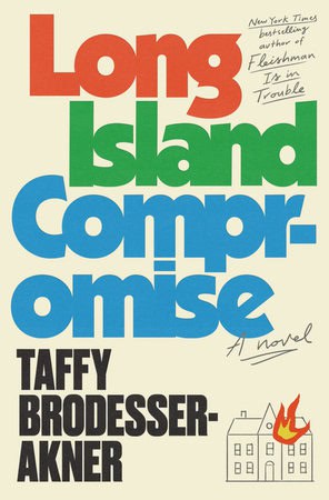 Brodesser-Akner, Taffy | Long Island Compromise