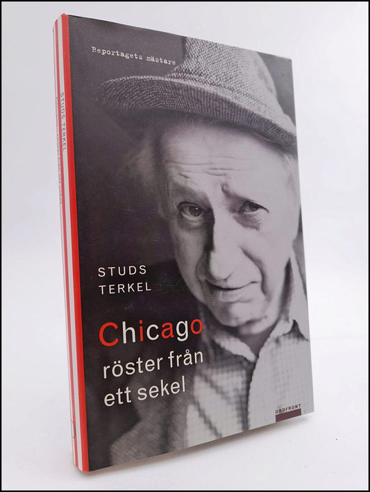 Terkel, Studs | Chicago : Röster från ett sekel