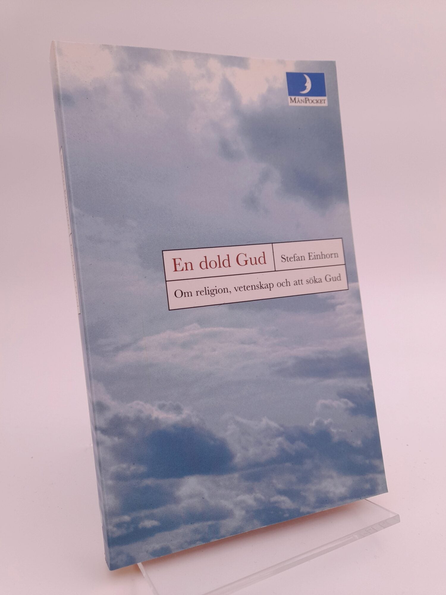 Einhorn, Stefan | En dold Gud : Om religion, vetenskap och att söka Gud