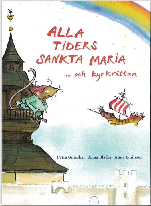 Guteskär, Petra | Alla tiders Sankta Maria ... och kyrkråttan