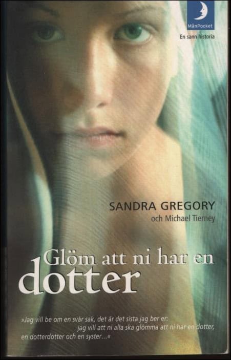 Gregory, Sandra | Glöm att ni har en dotter