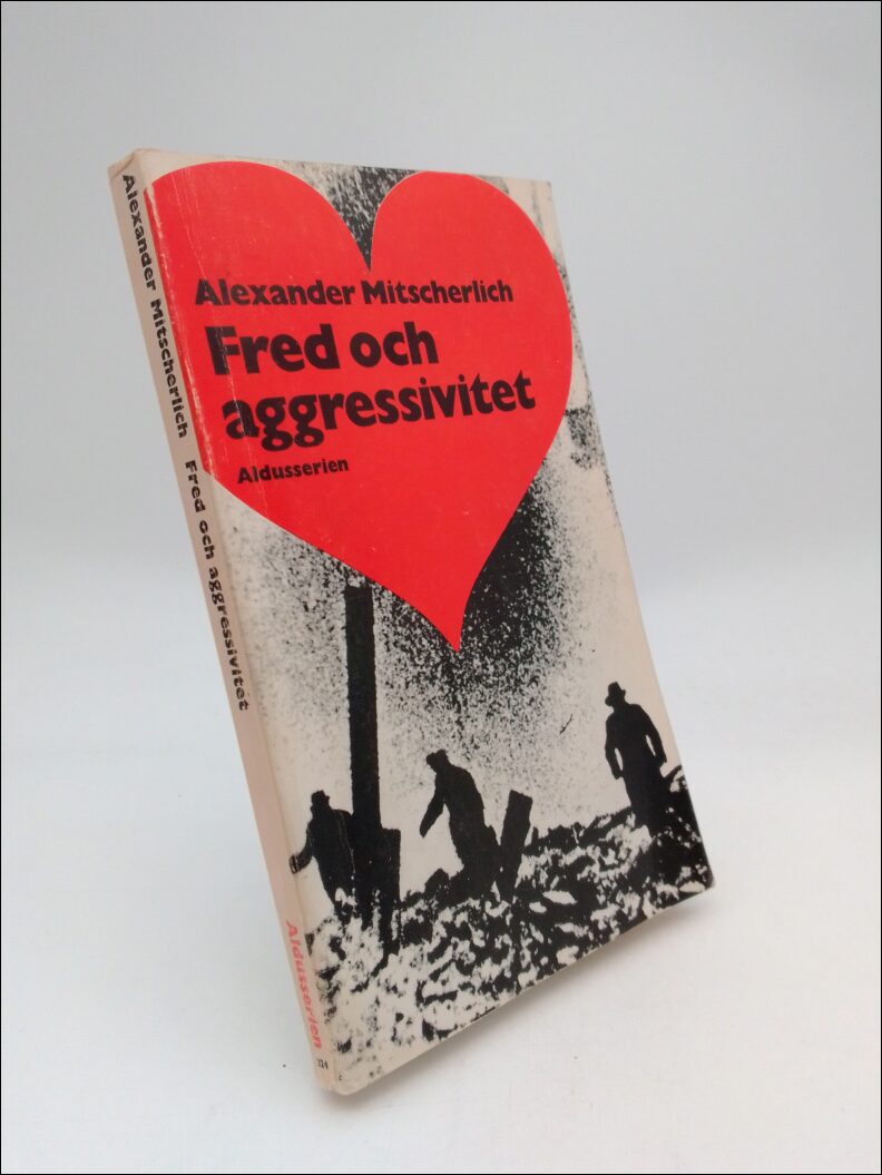 Mitscherlich, Alexander | Fred och aggressivitet