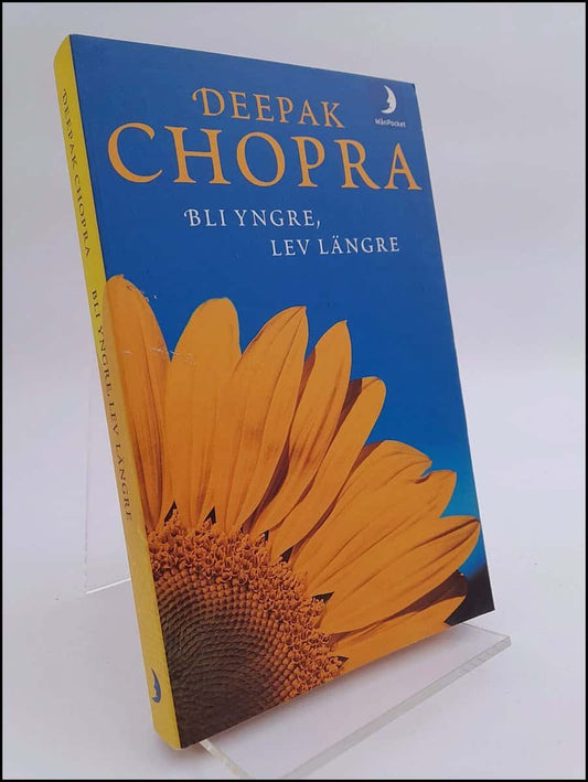 Chopra, Deepak | Bli yngre, lev längre