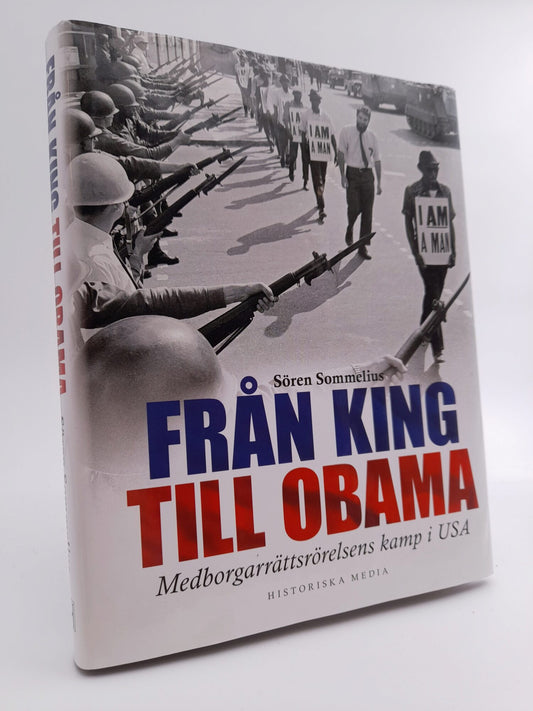 Sommelius, Sören | Från King till Obama : Medborgarrättsrörelsens kamp i USA