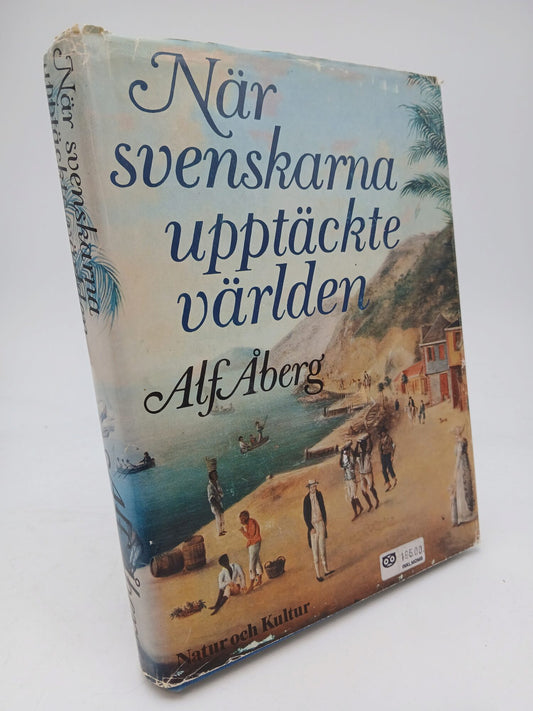 Åberg, Alf | När svenskarna upptäckte världen : Från vikingar till gustavianer