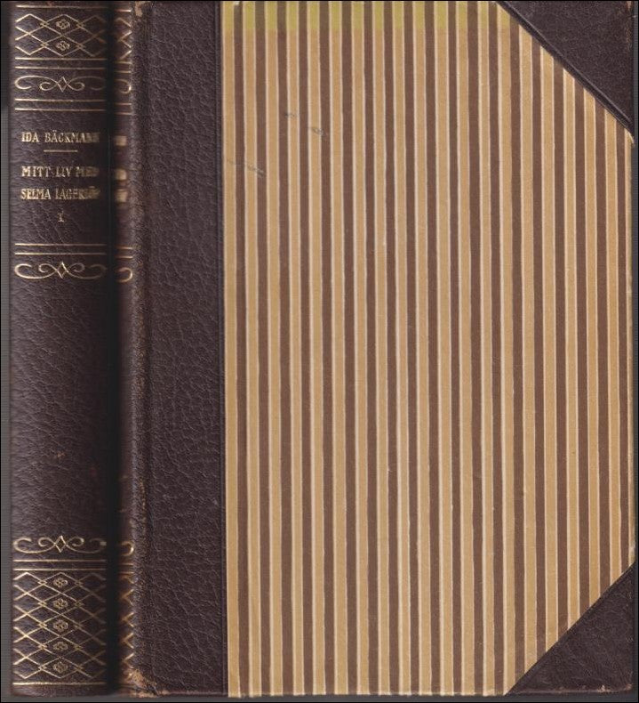 Bäckmann, Ida | Mitt liv med Selma Lagerlöf : En skildring byggd på 30 års korrespondens och vänskap