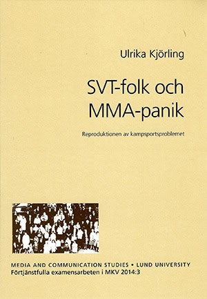 Kjörling, Ulrika | SVT-folk och MMA-panik