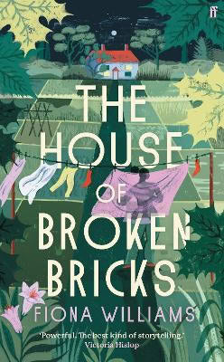 Williams, Fiona | The House of Broken Bricks