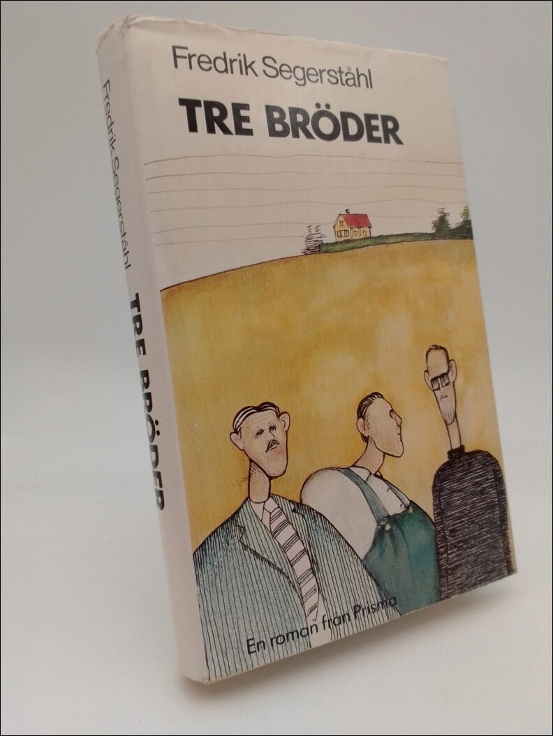 Segerståhl, Fredrik | Tre bröder : [roman]
