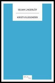 Lagerlöf, Selma | Kristuslegender