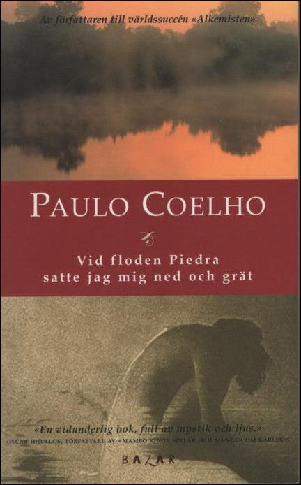 Coelho, Paulo | Vid floden Piedra satte jag mig ned och grät