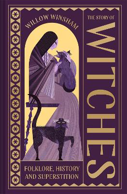 Winsham, Willow | The Story of Witches : Witchcraft, magic and the occult