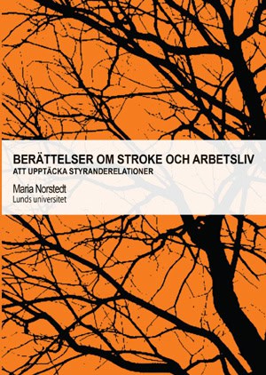Norstedt, Maria | Berättelser om stroke och arbetsliv