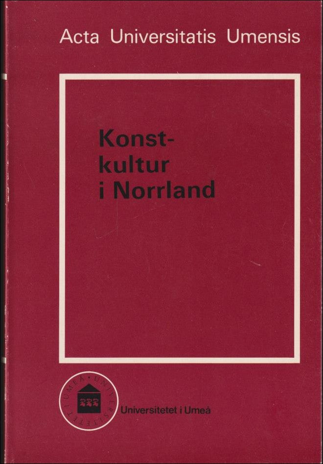 Elliot, Karin / Råberg, Per G. [red.] | Konstkultur i Norrland