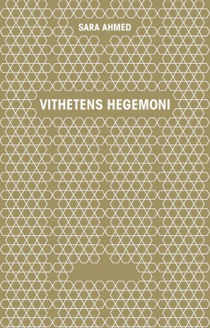 Ahmed, Sara | Vithetens hegemoni