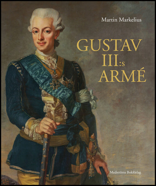 Markelius, Martin | Gustav III:s armé