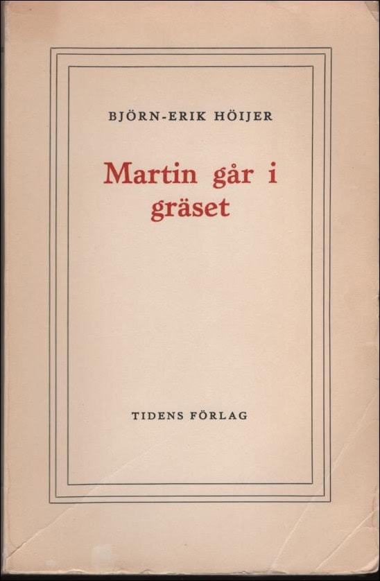 Höijer, Björn-Erik | Martin går i gräset