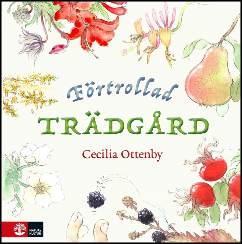 Ottenby, Cecilia | Förtrollad trädgård
