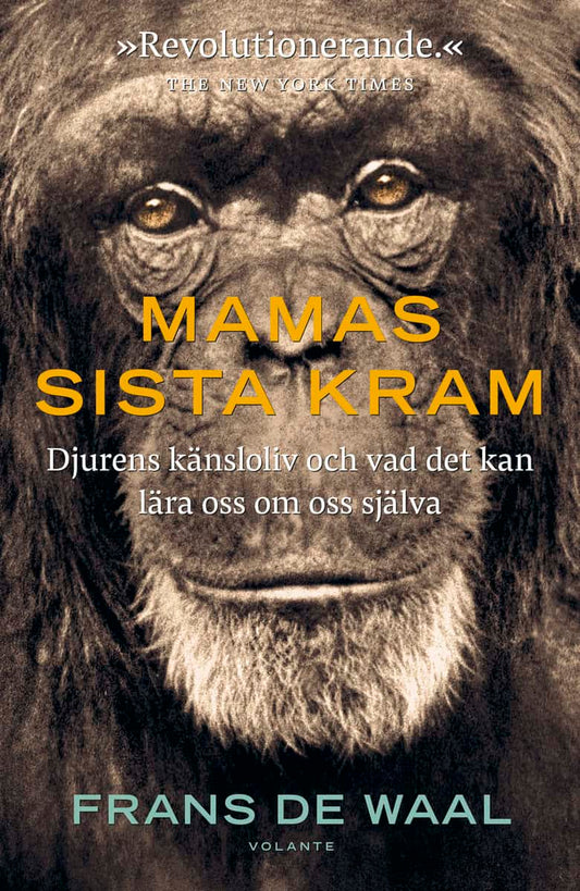Waal, Frans de | Mamas sista kram : Djurens känsloliv och vad det kan lära oss om oss själva