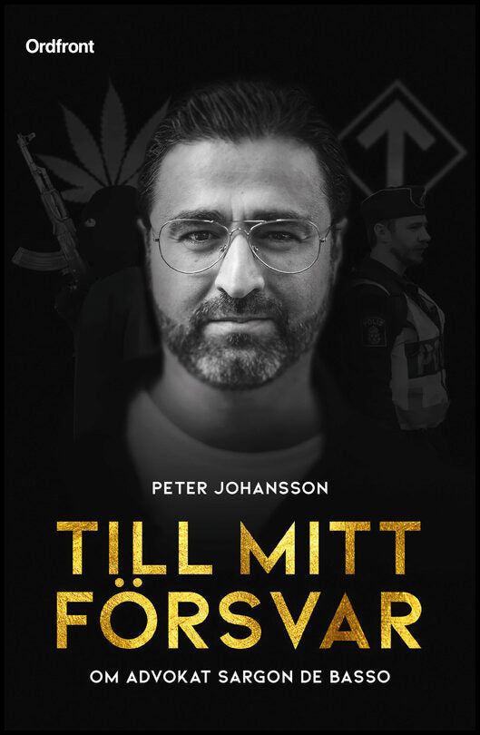 Johansson, Peter H. | Till mitt försvar : Om advokat Sargon De Basso