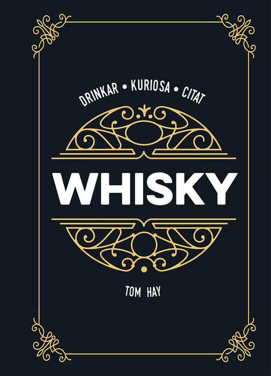 Hay, Tom | Whisky : Drinkar kuriosa citat