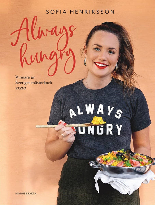 Henriksson, Sofia | Always hungry : Vinnare av Sveriges mästerkock 2020