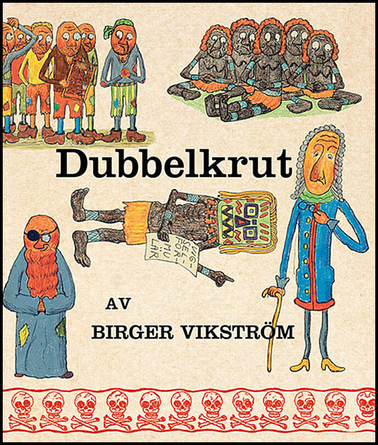 Vikström, Birger | Dubbelkrut (och hans pirater)