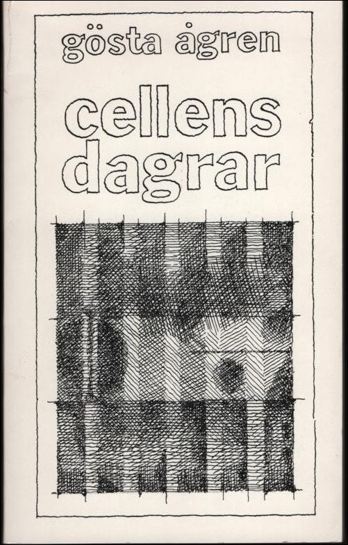 Ågren, Gösta | Cellens dagrar