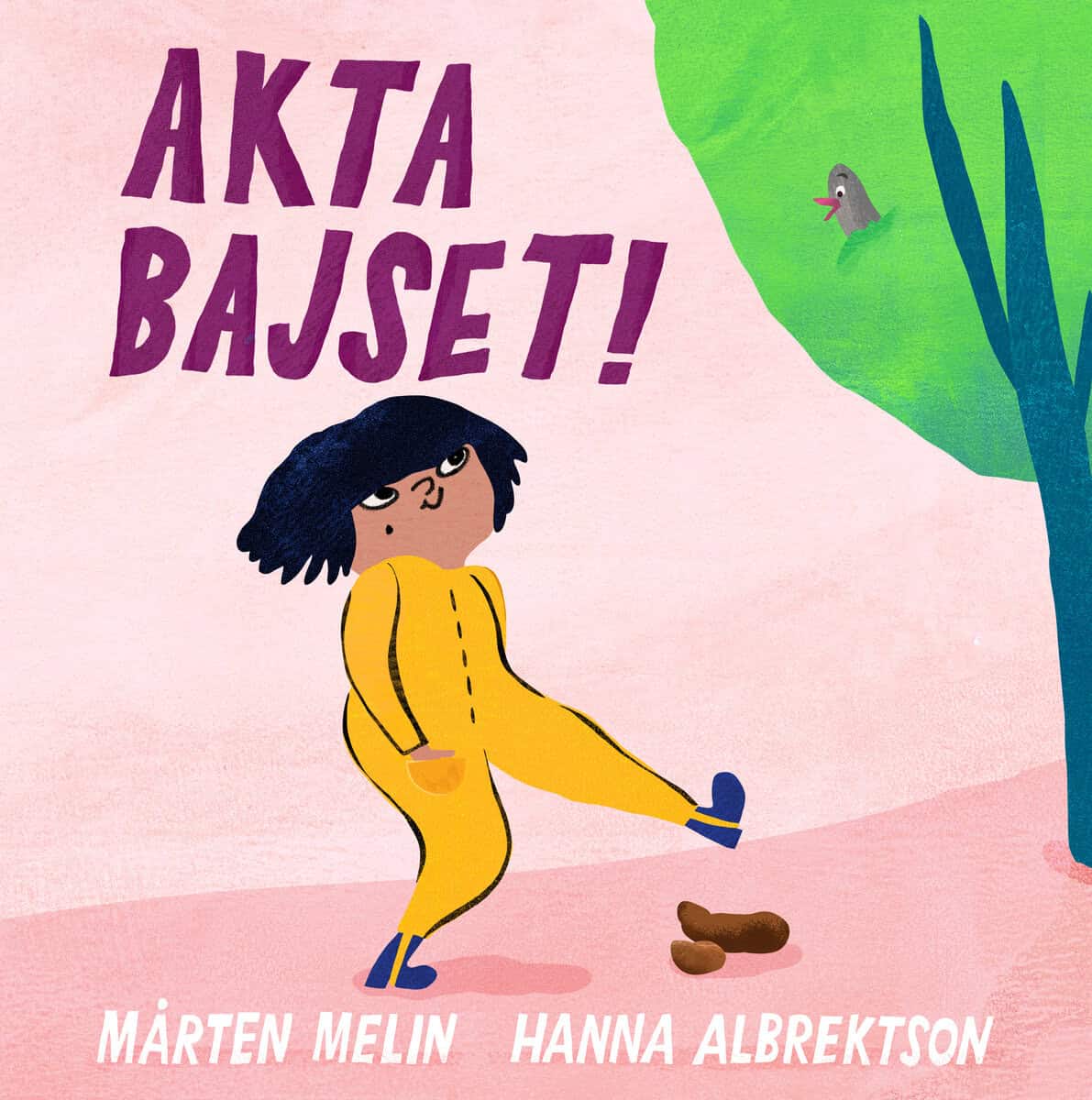 Melin, Mårten | Albrektson, Hanna | Akta bajset!