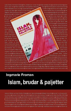 Froman, Ingmarie | Islam, brudar och paljetter