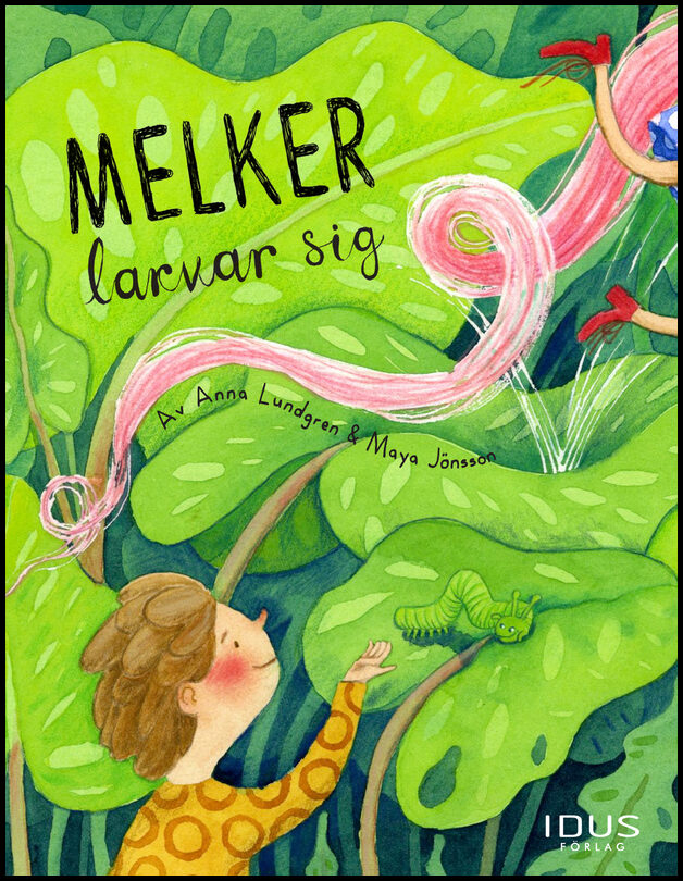 Lundgren, Anna| Jönsson, Maya | Melker larvar sig