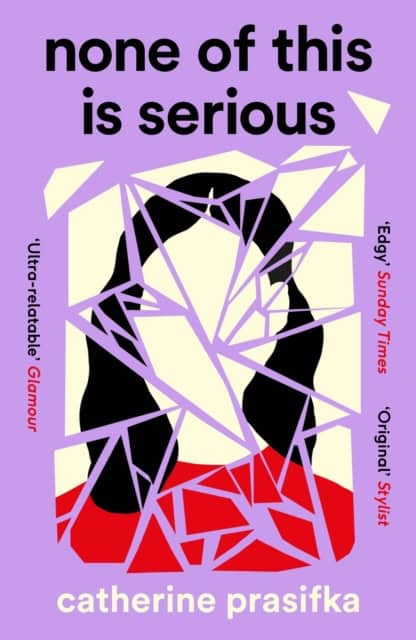 Prasifka, Catherine | None of This Is Serious