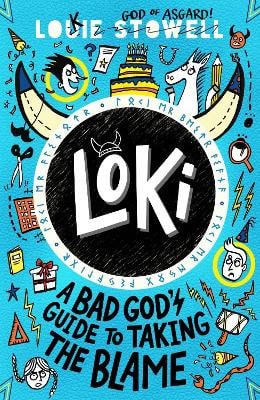 Stowell, Louie | Loki : A Bad God's Guide to Taking the Blame