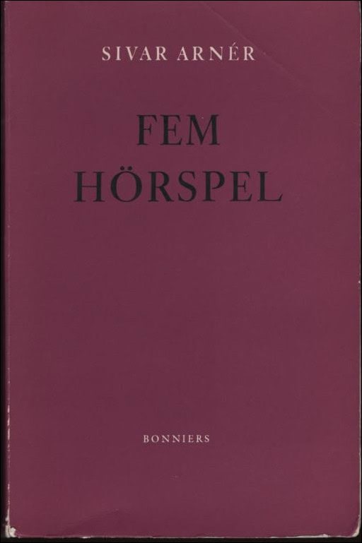 Arner, Sivar | Fem hörspel