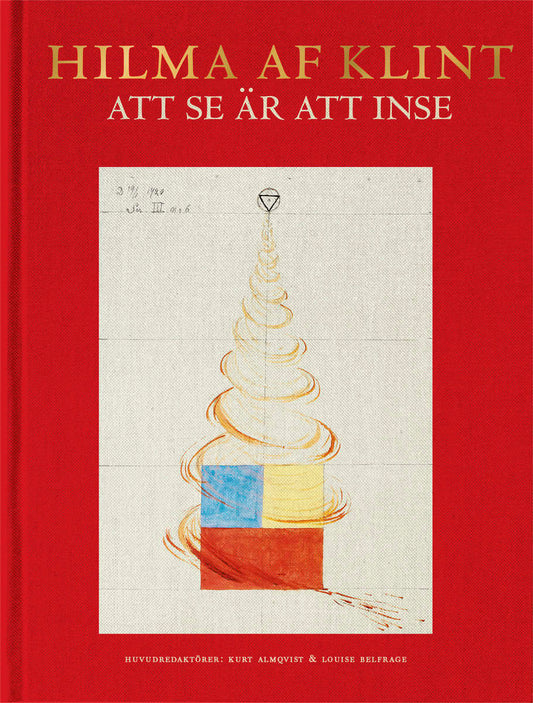 Obrist, Hans Ulrich | Fer, Briony | Lomas, David | Joseph, Branden W. | Birnbaum, Daniel | Hilma af Klint : Att se är at...