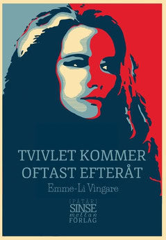 Vingare, Emme-Li | Tvivlet kommer oftast efteråt