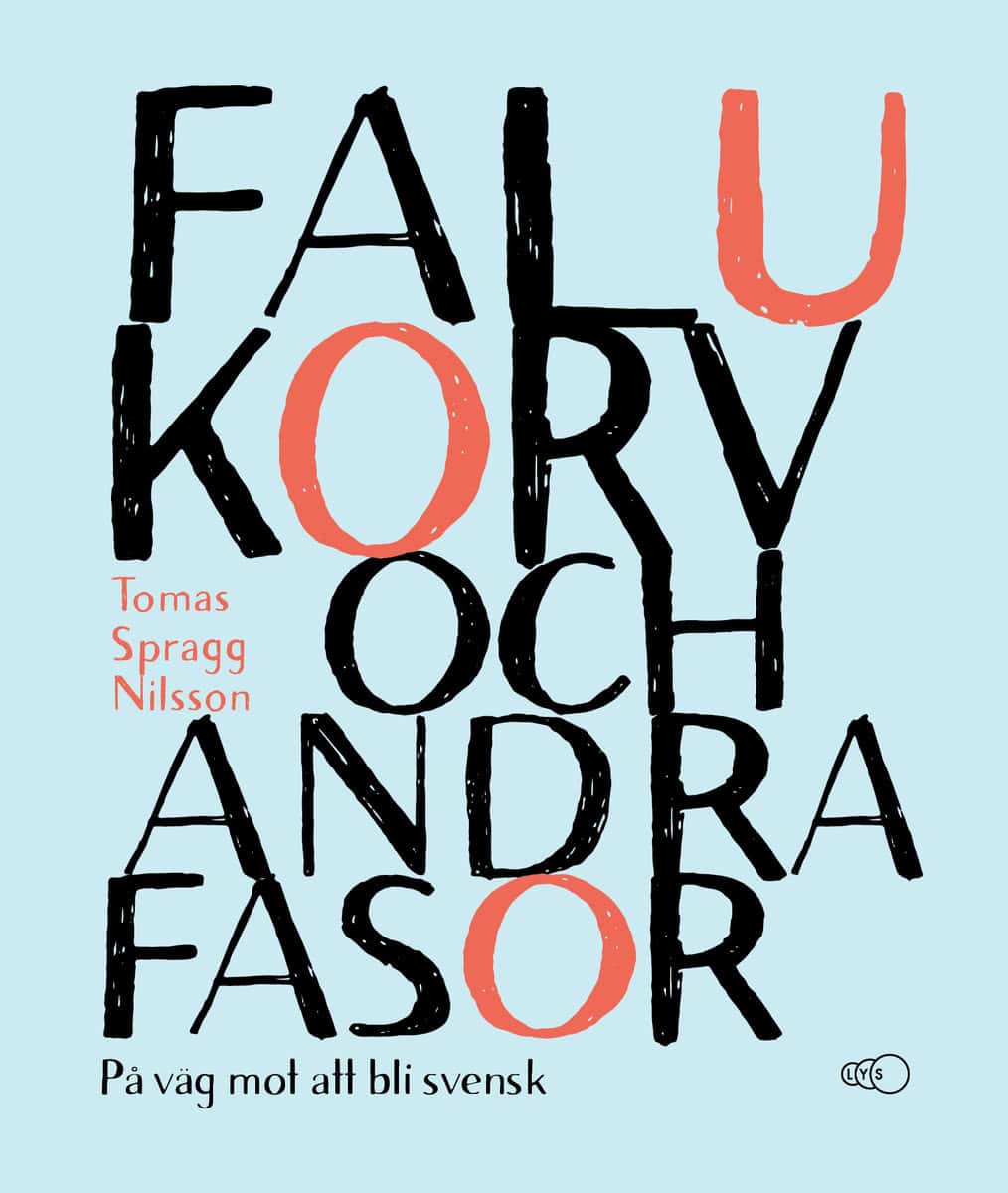 Spragg Nilsson, Tomas | Falukorv och andra fasor