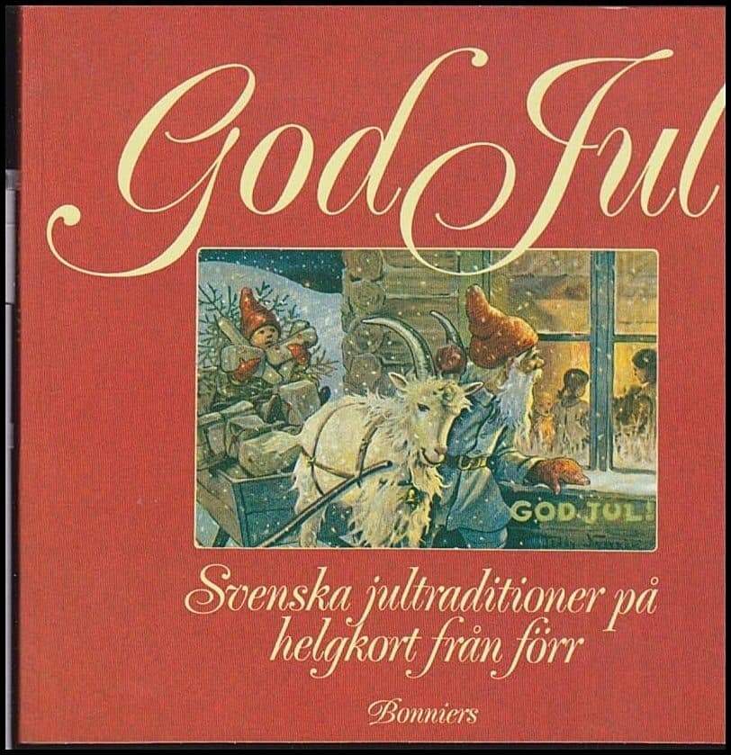 Neumuller, Anders | God Jul : Svenska jultraditioner på helgkort från förr