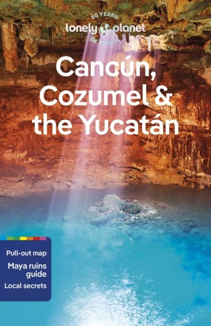 Lonely Planet | Lonely Planet Cancun, Cozumel & the Yucatan