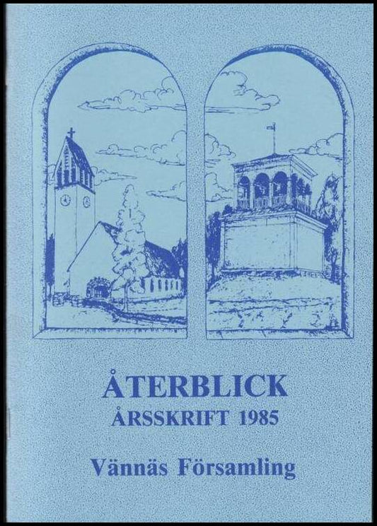 Återblick : årsskrift Vännäs församling | 1985 / 31